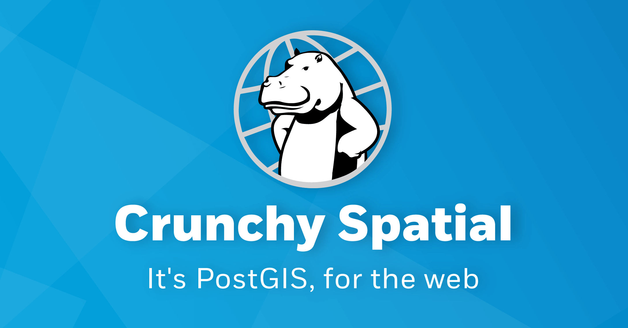 Crunchy Spatial: It's PostGIS, for the Web